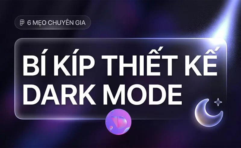 Bí kíp thiết kế Dark Mode (Chế độ tối) chuyên nghiệp: 6 mẹo vàng không thể bỏ qua