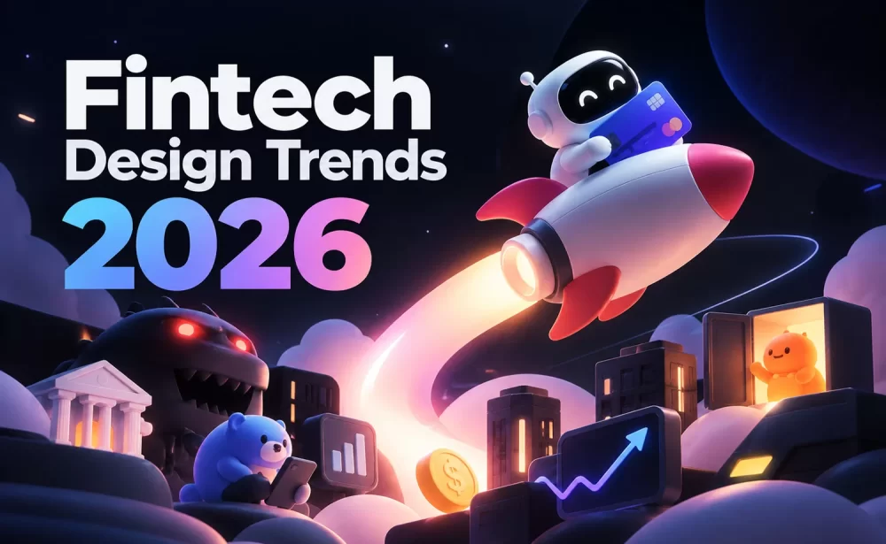 Fintech Design Trends 2026